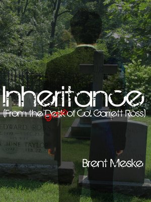 cover image of Inheritance (From the Desk of Col. Garrett Ross)